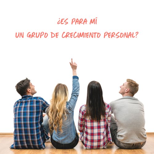 Grupo de crecimiento personal: ¿es para mí?